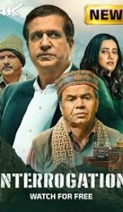 Interrogation 2025 Hindi Movie Download