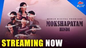 Mokshapatam 2025 Hindi ORG Dual Audio Movie