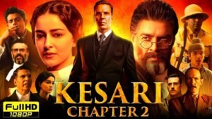 Kesari Chapter 2 (2025) Hindi HDRip Movie