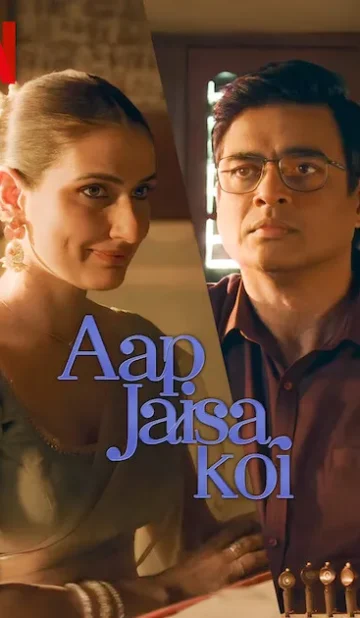 Aap Jaisa Koi (2025) Hindi Movie