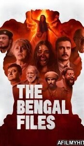 The Bengal Files (2025) Hindi Movie